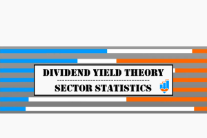Dividend Yield Theory – Sector Statistics – 05/31/24